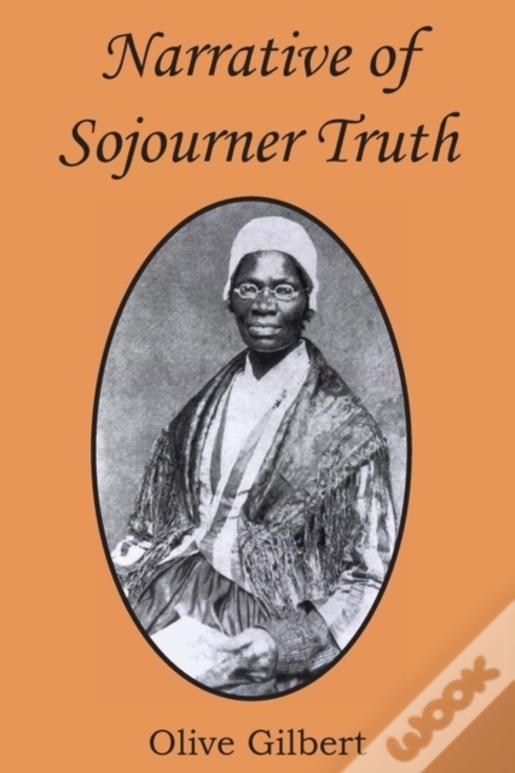 Narrative Of Sojourner Truth