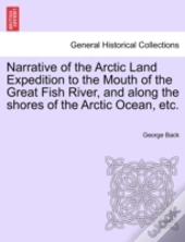 Narrative Of The Arctic Land Expedition
