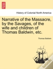 Narrative Of The Massacre, By The Savage