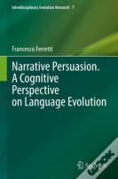 Narrative Persuasion. A Cognitive Perspective On Language Evolution