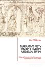 Narrative, Piety And Polemic In Medieval Spain - Preview