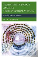 Narrative Theology And The Hermeneutical Virtues