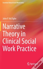 Narrative Theory In Clinical Social Work Practice