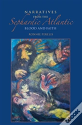 Narratives From The Sephardic Atlantic