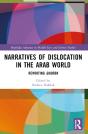Narratives Of Dislocation In The Arab World - Preview