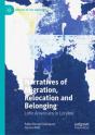 Narratives Of Migration, Relocation And Belonging - Preview