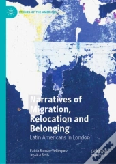 Narratives Of Migration, Relocation And Belonging