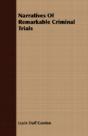 Narratives Of Remarkable Criminal Trials - Preview
