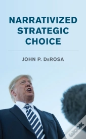 Narrativized Strategic Choice
