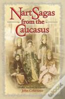 Nart Sagas From The Caucasus