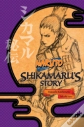 Naruto: Shikamaru'S Story--A Cloud Drifting In The Silent Dark