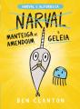 Narval e Alforreca - Manteiga de Amendoim e Geleia - Preview