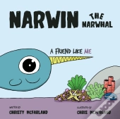 Narwin The Narwhal: A Friend Like Me