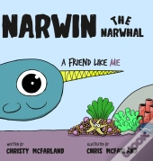 Narwin The Narwhal: A Friend Like Me