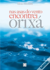 Capa do artigo Nas Asas do Vento Encontrei Orixá