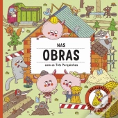 Nas Obras com os Três Porquinhos