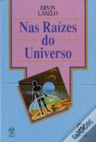 Nas Raízes do Universo