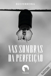 Capa do artigo Nas Sombras da Perfeição