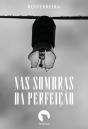 Nas Sombras da Perfeição - Preview