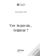 N'As-Tu Pas Un....Seigneur ?