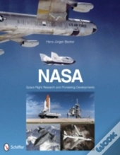 Nasa: Space Flight Research And Pioneering Developments