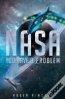 Nasa You Have A Problem