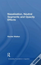 Nasalization, Neutral Segments And Opacity Effects