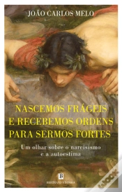Capa do artigo Nascemos Frágeis e Recebemos Ordens para Sermos Fortes