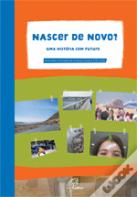 Nascer de Novo ? - Uma História com Futuro