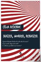 Nascer, Morrer, Renascer