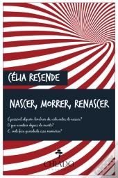 Nascer, Morrer, Renascer
