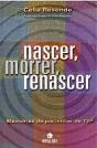 Nascer, Morrer, Renascer - Preview