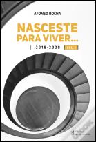 Nasceste para Viver... Volume I