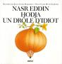 Nasr Eddin Hodja, Un Drôle D'Idiot - Preview