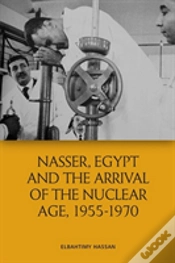 Capa do artigo Nasser, Egypt And The Arrival Of The Nuclear Age, 1955-1970