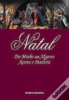 Natal - Do Minho ao Algarve, Açores e Madeira