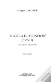 Nate Et El Condor Tome 1