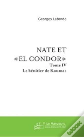 Nate Et El Condor Tome 4