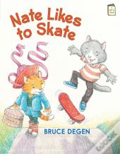 Nate Likes To Skate