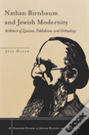 Nathan Birnbaum And Jewish Modernity