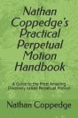 Nathan Coppedge'S Practical Perpetual Motion Handbook - Preview
