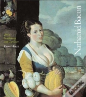 Nathaniel Bacon Artist Gentleman Gardene /Anglais