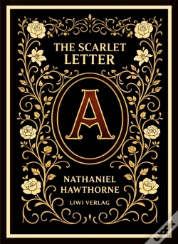 Capa do artigo Nathaniel Hawthorne The Scarlet Letter E - The Enduring American Classic