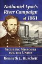 Nathaniel Lyon'S River Campaign Of 1861 - Preview