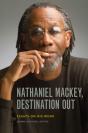 Nathaniel Mackey, Destination Out - Preview