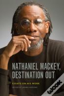 Nathaniel Mackey, Destination Out