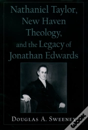 Capa do artigo Nathaniel Taylor, New Haven Theology, And The Legacy Of Jonathan Edwards