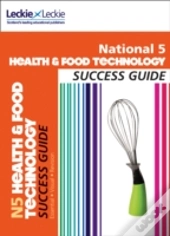 National 5 Health And Food Technology Success Guide