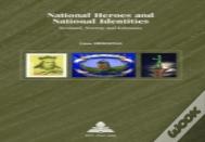 National Heroes And National Identities