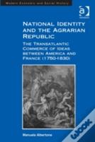 National Identity And The Agrarian Republic